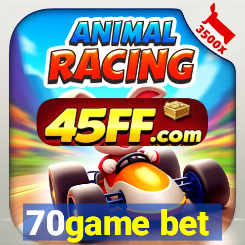 70game bet